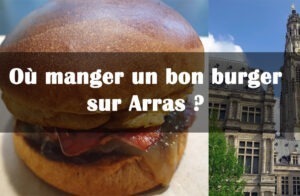 Where to eat a good burger in Arras ?