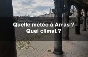 What’s the weather like in Arras (62000)? What’s the climate like?