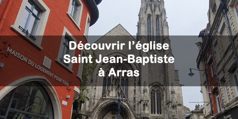 église saint Jean Baptiste Arras