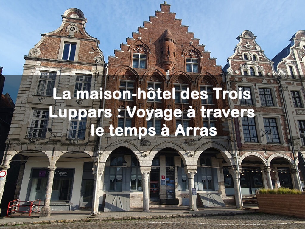 maison hotel des 3 luppars à Arras